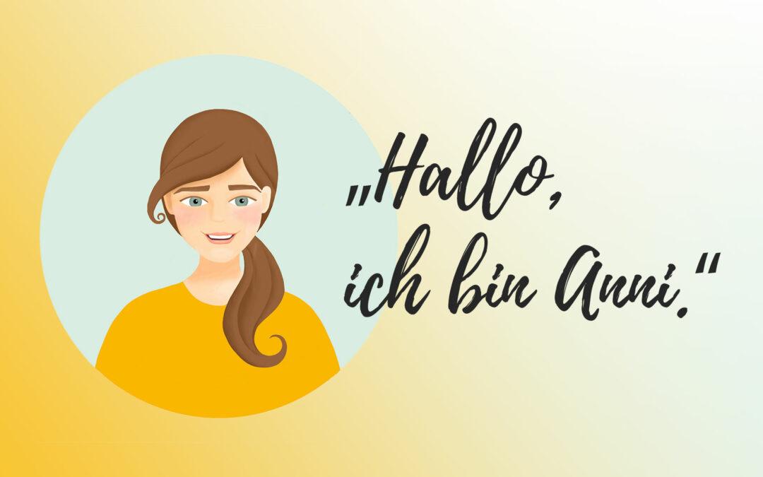 „Hallo, ich bin Anni.“